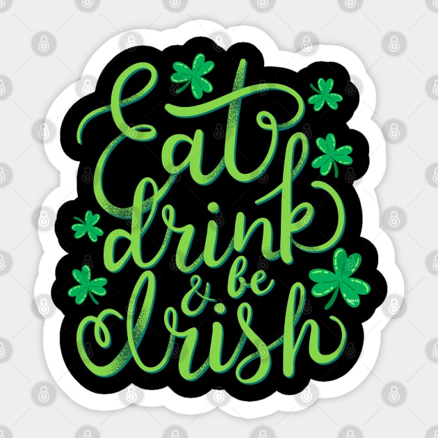 Eat, drink and be Irish St Patrick Humor Sticker by creative